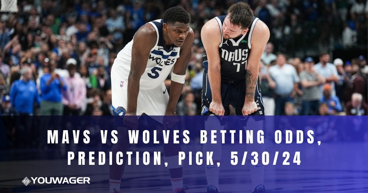 Mavs vs Wolves Betting Odds, Prediction, Pick, 5/30/24