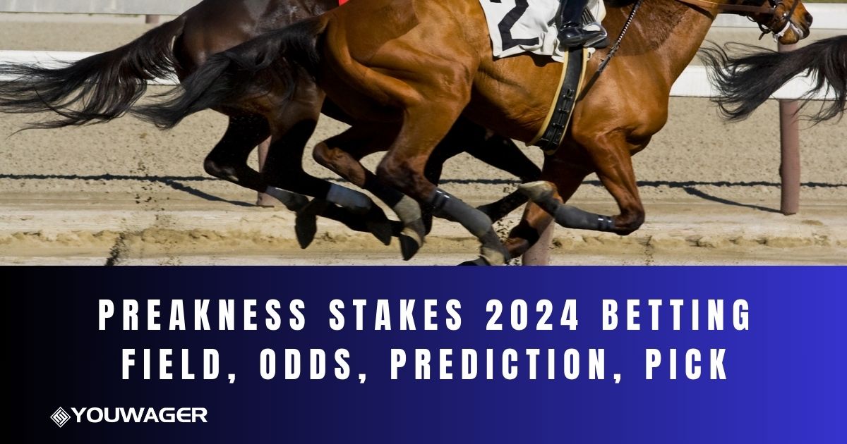 Preakness Stakes 2024 Betting Field, Odds, Prediction, Pick
