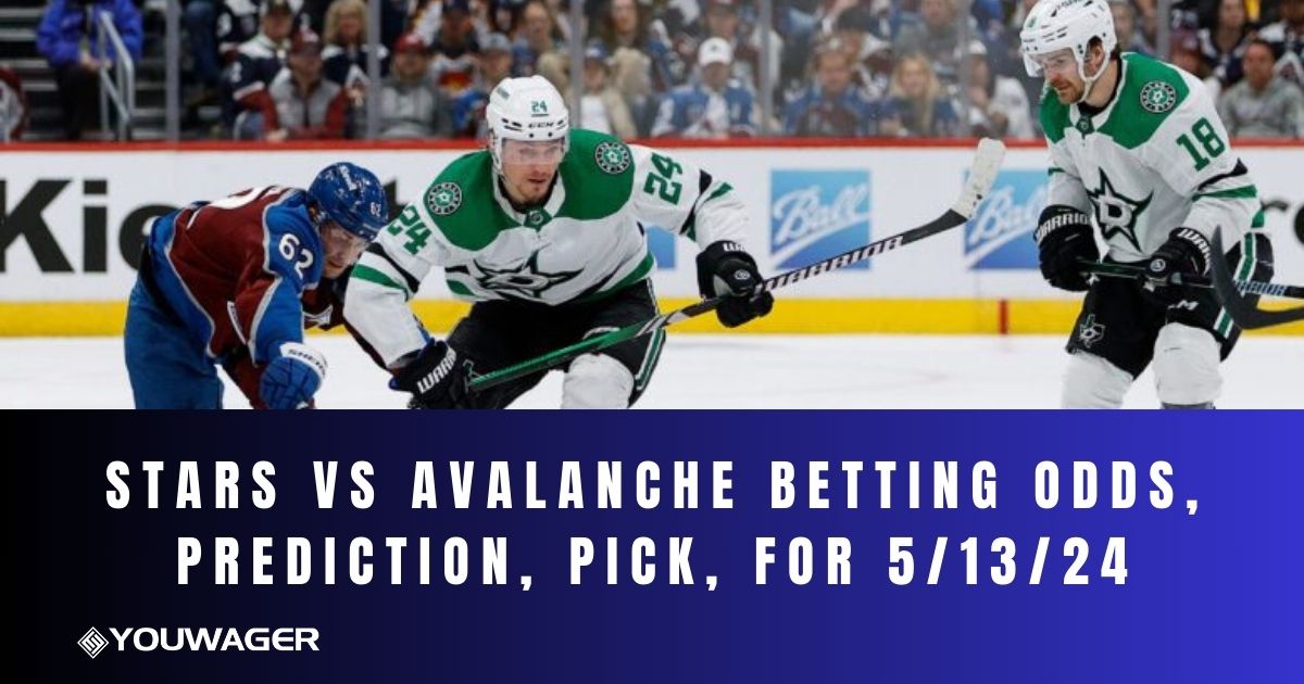 Stars vs Avalanche Betting Odds, Prediction, Pick, for 5/13/24