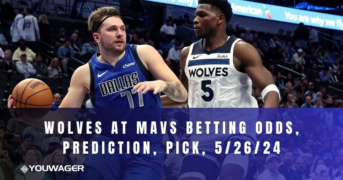 Wolves at Mavs Betting Odds, Prediction, Pick, 5/26/24