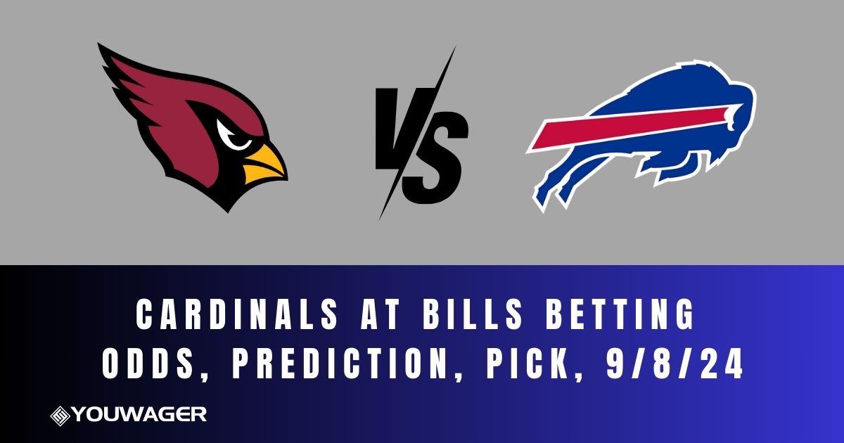 Cardinals at Bills Betting Odds, Prediction, Pick, 9/8/24