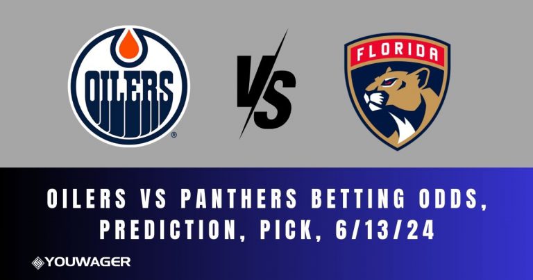 Oilers Vs Panthers Betting Odds, Prediction, Pick, 6/13/24