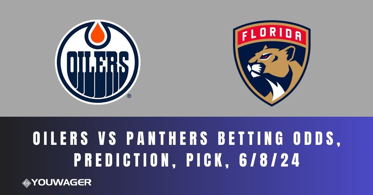 Oilers vs Panthers Betting Odds, Prediction, Pick, 6/5/24