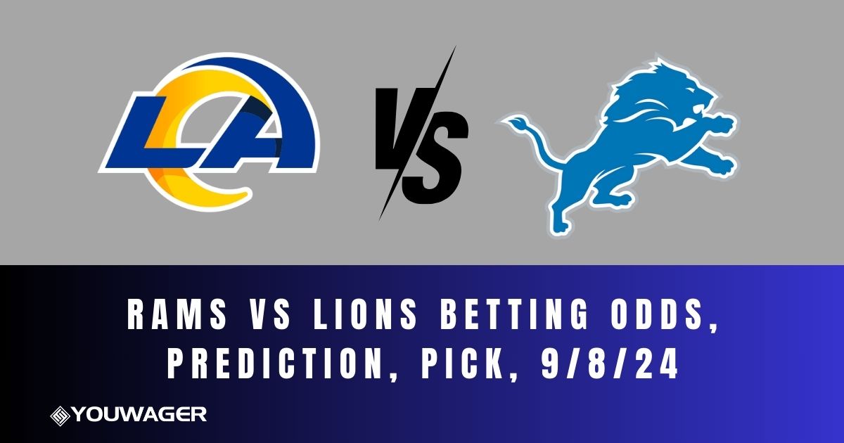 Rams vs Lions Betting Odds, Prediction, Pick, 9/8/24