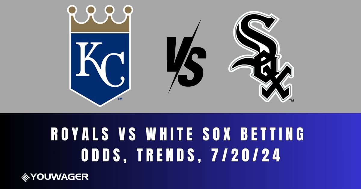 Royals vs White Sox Betting Odds, Trends, 7/20/24