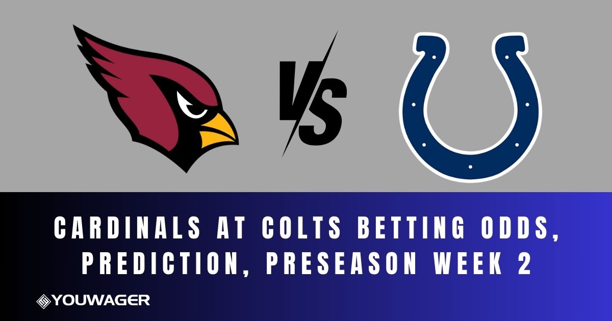 Cardinals at Colts Betting Odds, Prediction, Preseason Week 2