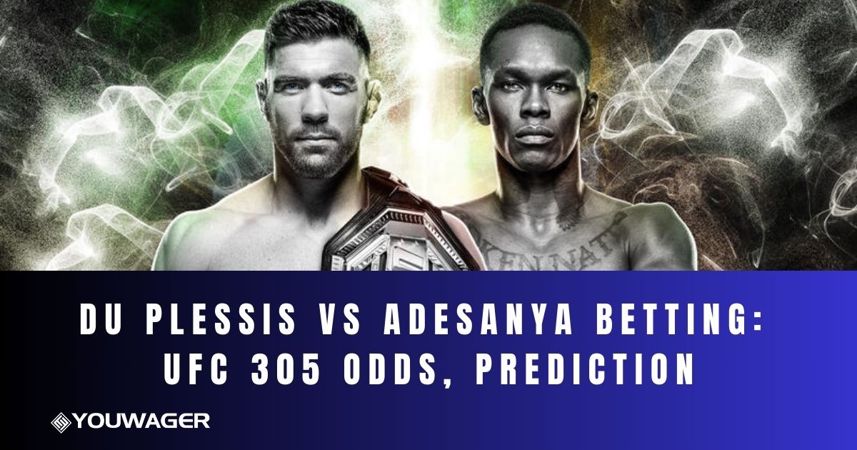 Du Plessis vs Adesanya Betting: UFC 305 Odds, Prediction