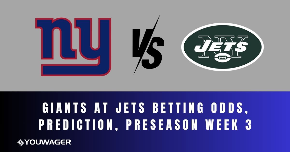 Giants at Jets Betting Odds, Prediction, Preseason Week 3