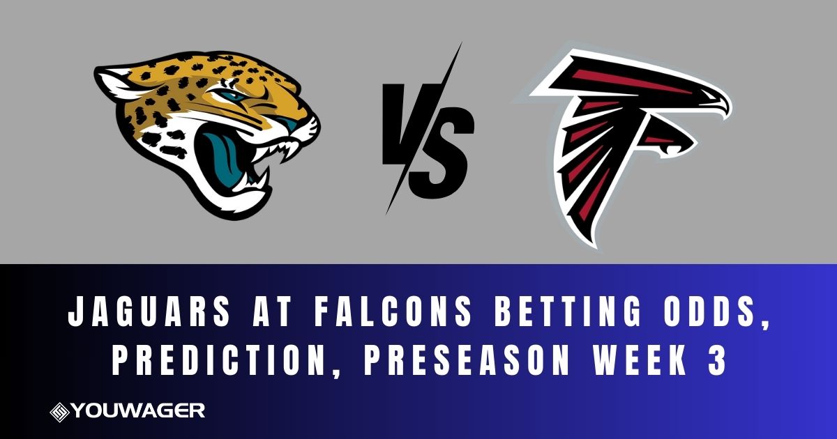 Jaguars at Falcons Betting Odds, Prediction, Preseason Week 3