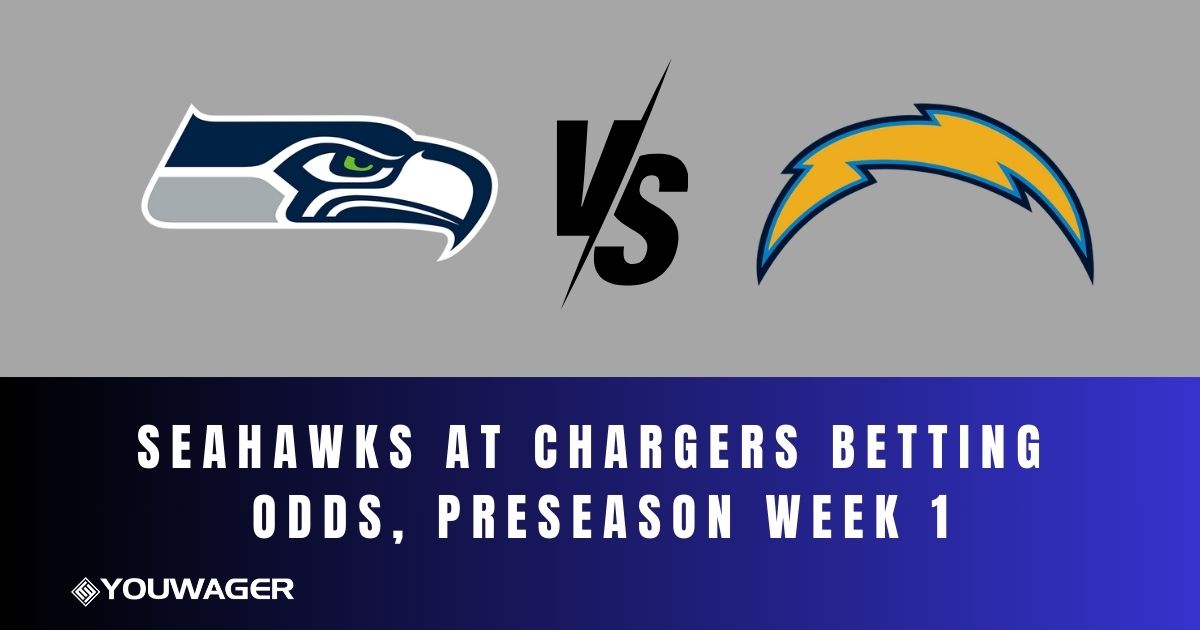 Seahawks at Chargers Betting Odds, Preseason Week 1