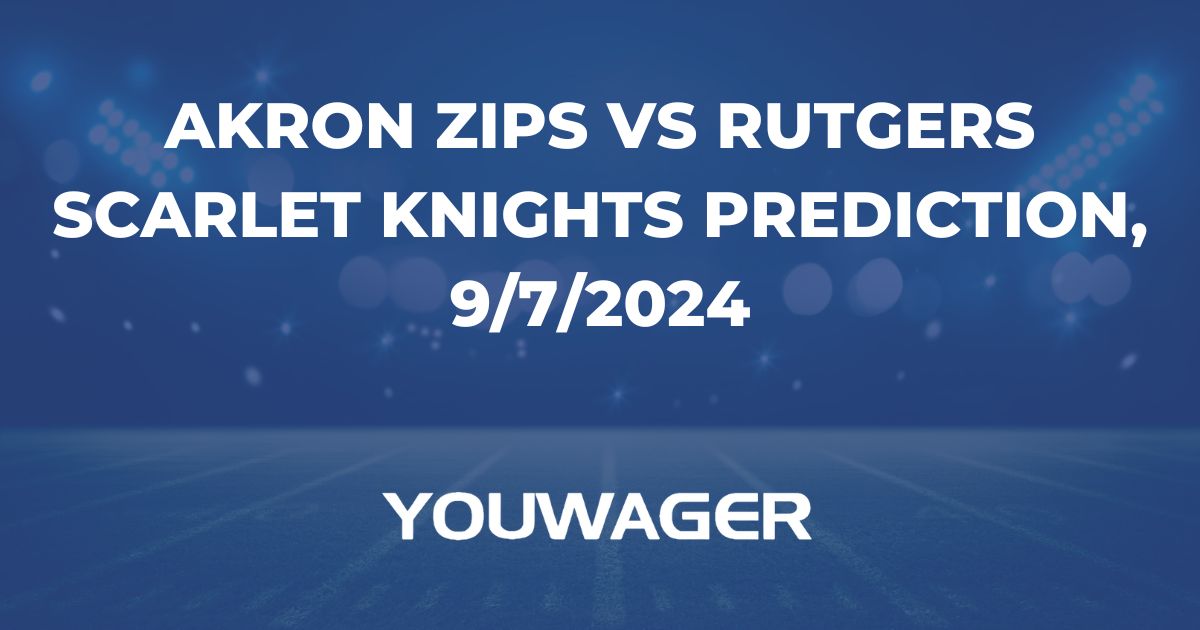 Akron Zips vs Rutgers Scarlet Knights Prediction, 9/7/2024 College Football Picks