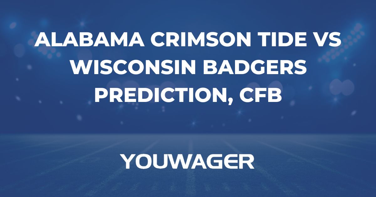 Alabama Crimson Tide vs Wisconsin Badgers Prediction, CFB