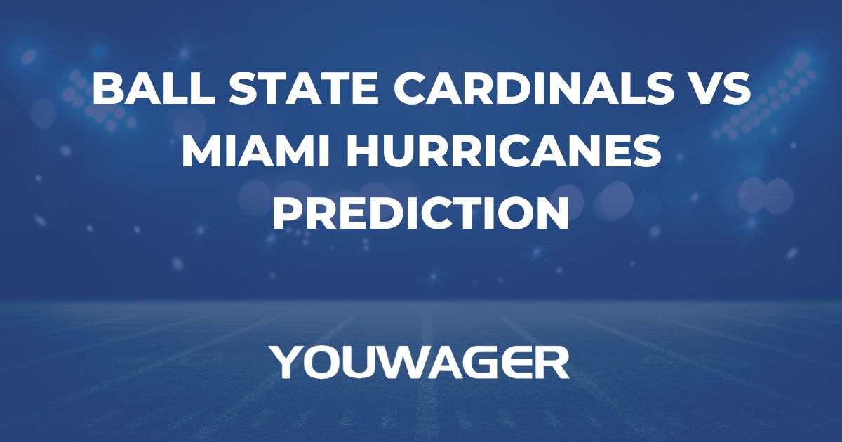 Ball State Cardinals vs Miami Hurricanes Prediction