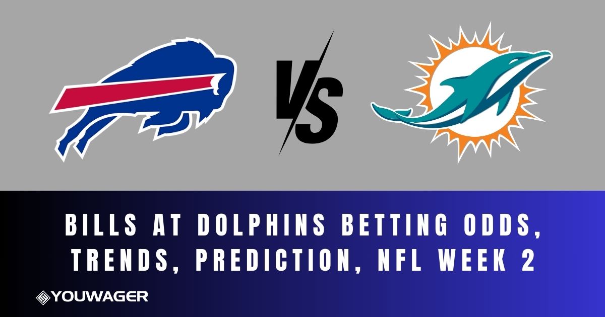 Bills at Dolphins Betting Odds, Trends, Prediction, NFL Week 2