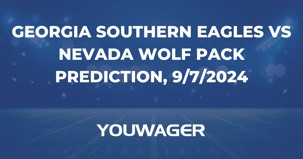 Georgia Southern Eagles vs Nevada Wolf Pack Prediction, 9/7/2024 College Football Picks