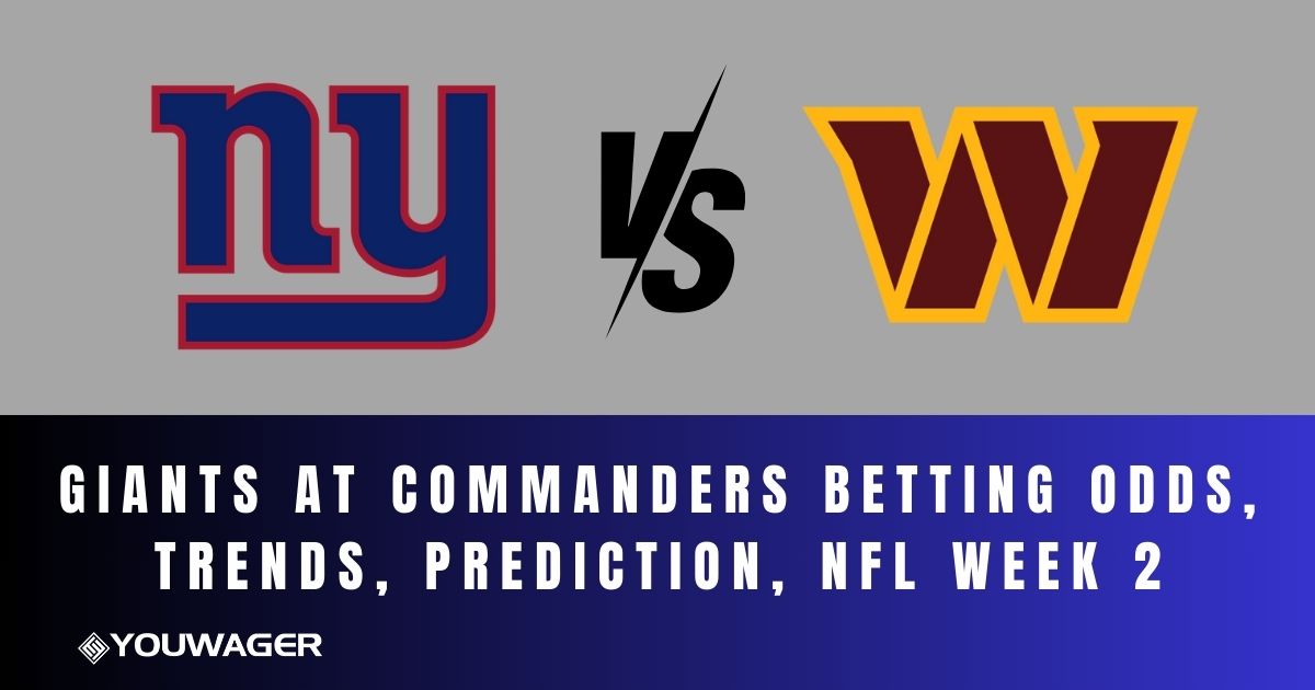 Giants at Commanders Betting Odds, Trends, Prediction, NFL Week 2