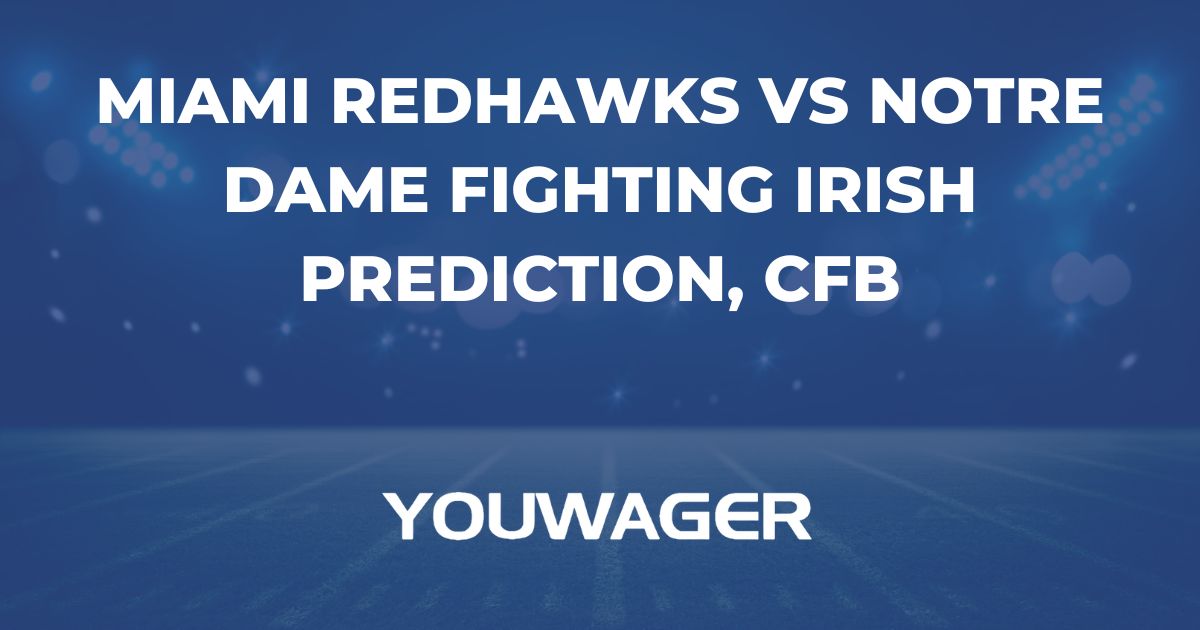 Miami RedHawks vs Notre Dame Fighting Irish Prediction, CFB