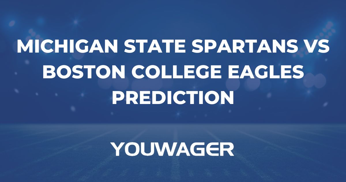 Michigan State Spartans vs Boston College Eagles Prediction