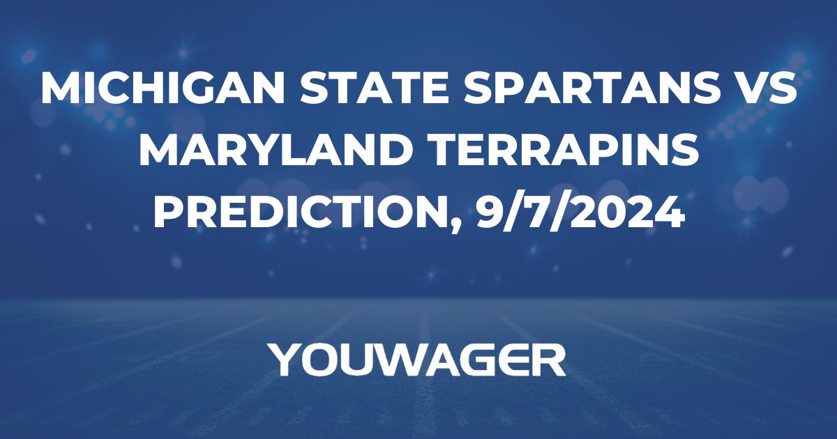 Michigan State Spartans vs Maryland Terrapins Prediction, 9/7/2024 College Football Picks