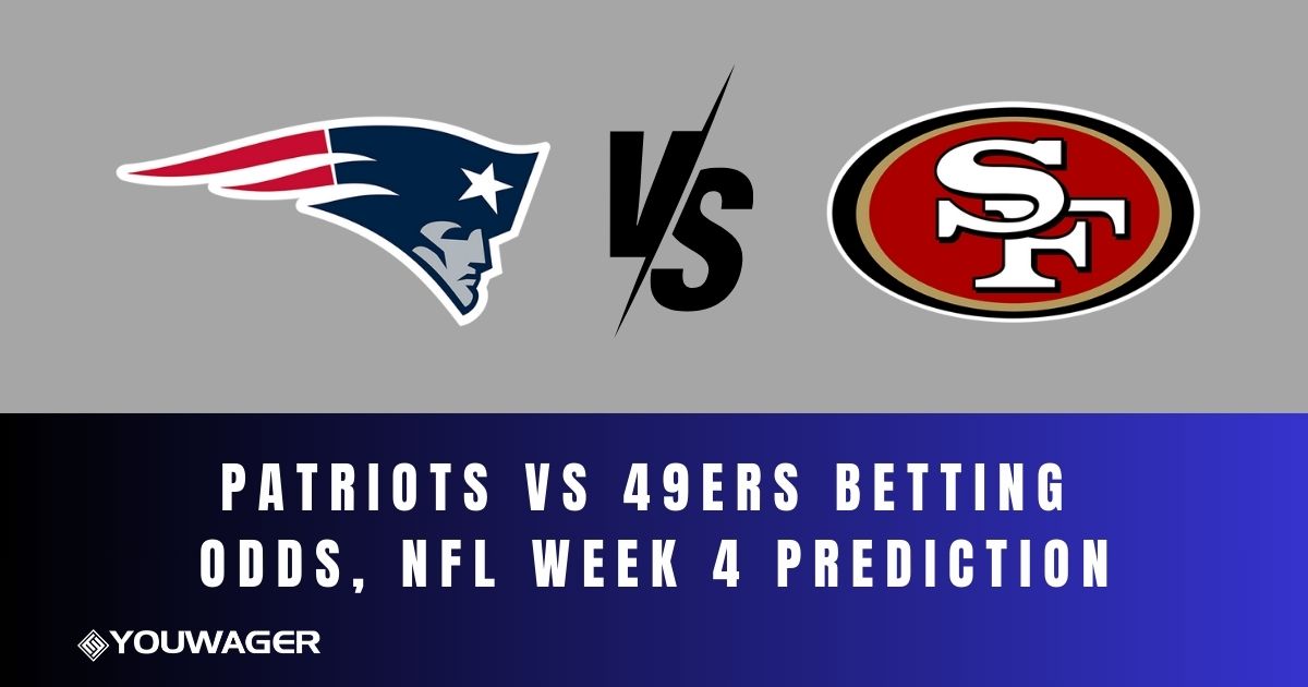 Patriots vs 49ers Betting Odds, NFL Week 4 Prediction