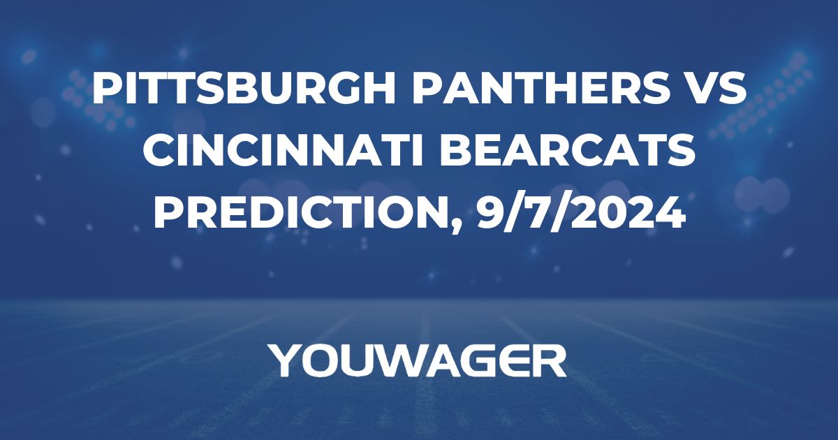 Pittsburgh Panthers vs Cincinnati Bearcats Prediction, 9/7/2024 College Football Picks