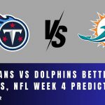 Titans vs Dolphins Betting Odds, NFL Week 4 Prediction