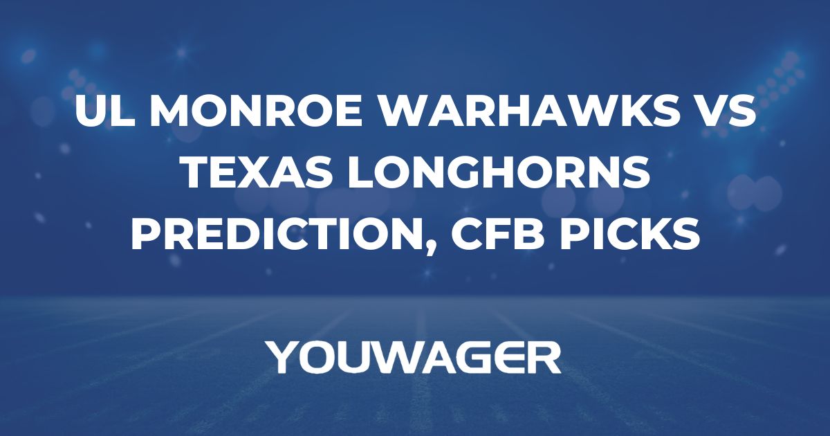 UL Monroe Warhawks vs Texas Longhorns Prediction, CFB Picks