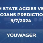 Utah State Aggies vs USC Trojans Prediction, 9/7/2024 College Football Picks