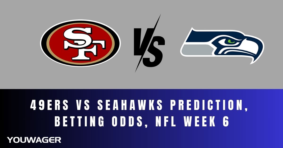 49ers vs Seahawks Prediction, Betting Odds, NFL Week 6