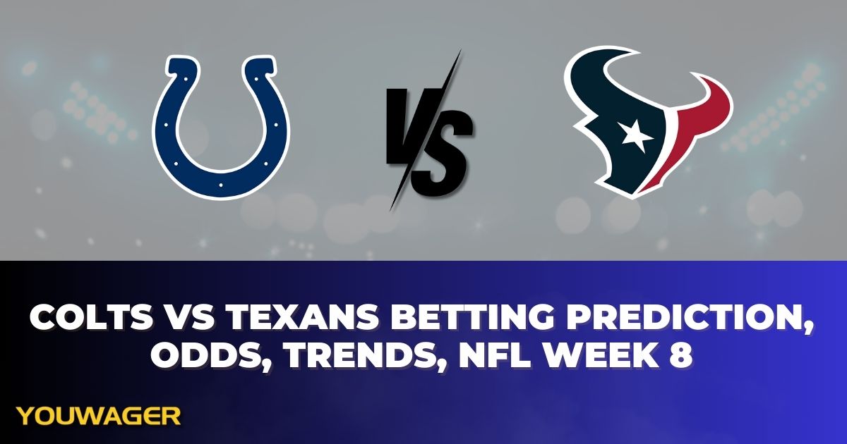 Colts vs Texans Betting Prediction, Odds, Trends, NFL Week 8