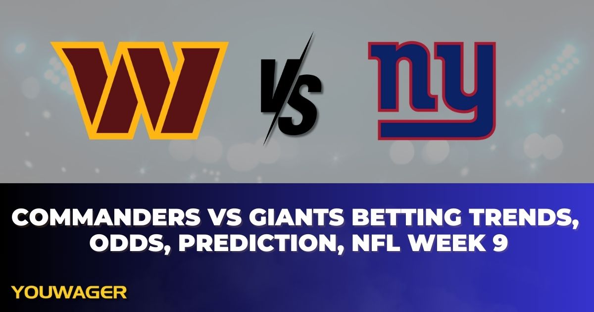 Commanders vs Giants Betting Trends, Odds, Prediction, NFL Week 9