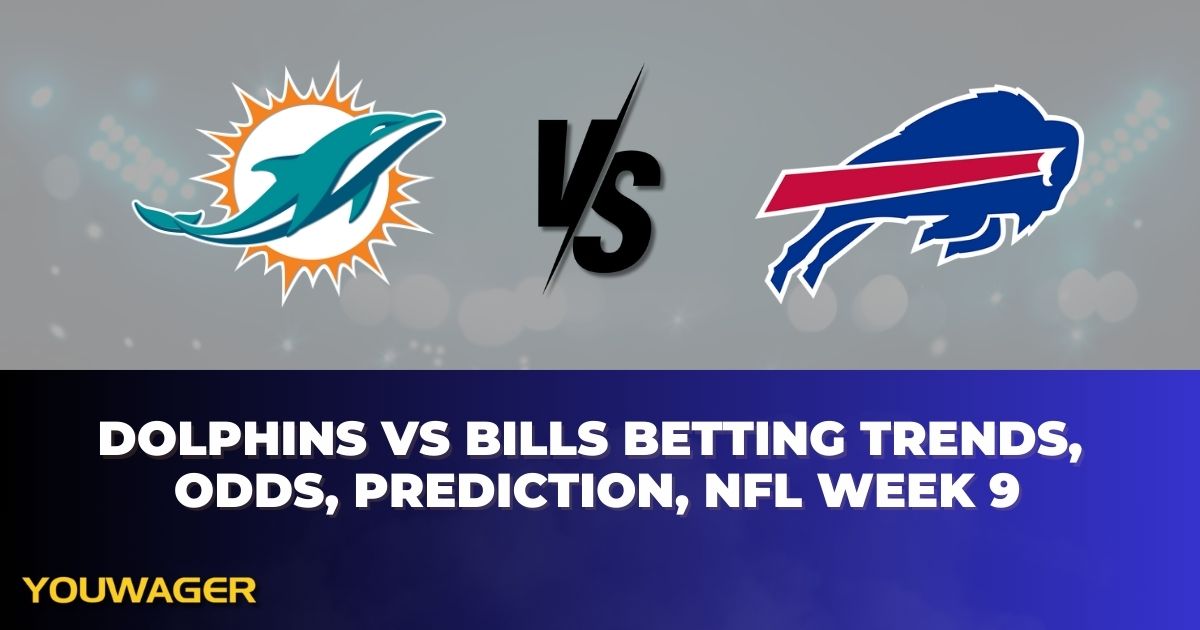 Dolphins vs Bills Betting Trends, Odds, Prediction, NFL Week 9