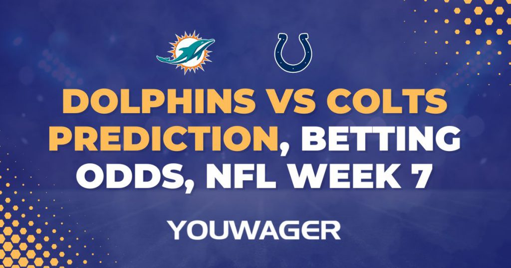 Dolphins vs Colts Prediction, Betting Odds, NFL Week 7