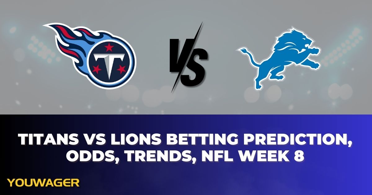 Titans vs Lions Betting Prediction, Odds, Trends, NFL Week 8