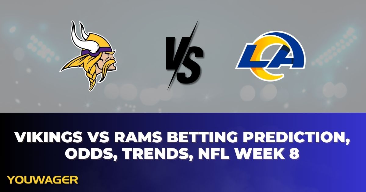 Vikings vs Rams Betting Prediction, Odds, Trends, NFL Week 8