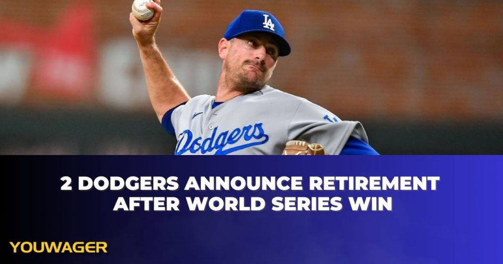 2 Dodgers Announce Retirement After World Series Win YouWager Sports