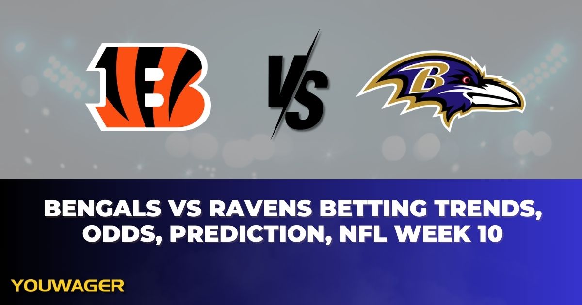 Bengals vs Ravens Betting Trends, Odds, Prediction, NFL Week 10