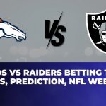 Broncos vs Raiders Betting Trends, Odds, Prediction, NFL Week 12