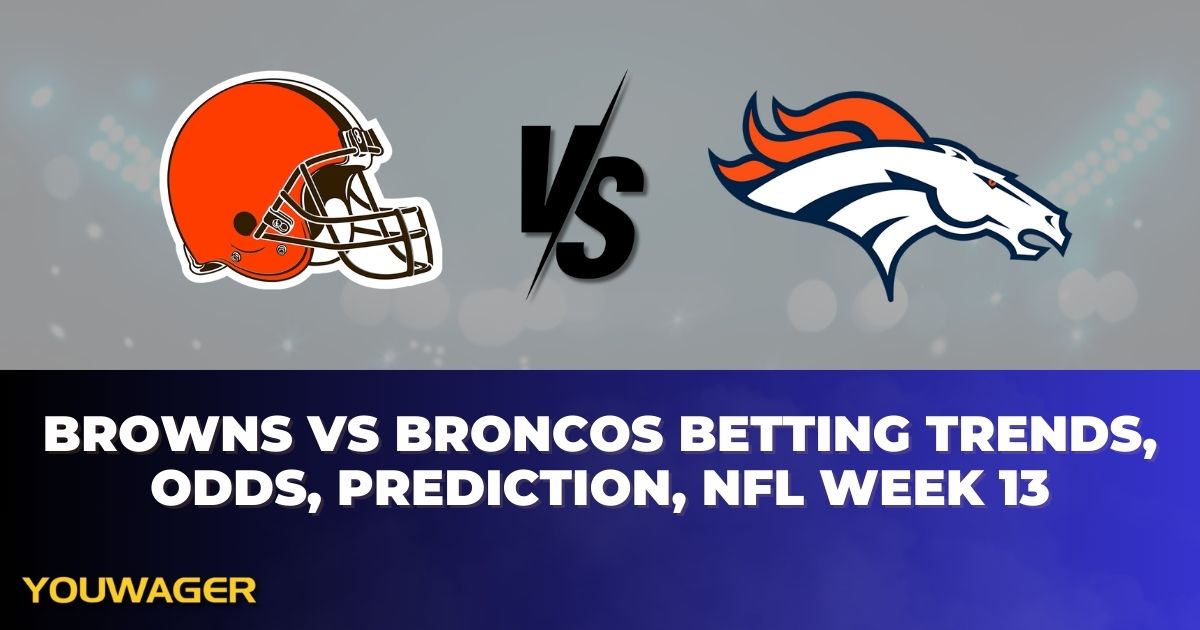 Browns vs Broncos Betting Trends, Odds, Prediction, NFL Week 13