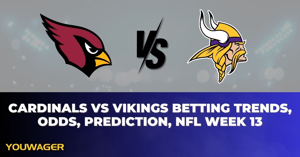 Cardinals vs Vikings Betting Trends, Odds, Prediction, NFL Week 13