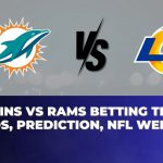 Dolphins vs Rams Betting Trends, Odds, Prediction, NFL Week 10