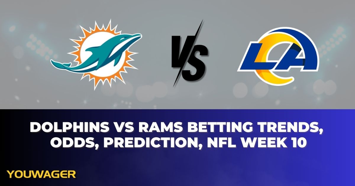 Dolphins vs Rams Betting Trends, Odds, Prediction, NFL Week 10