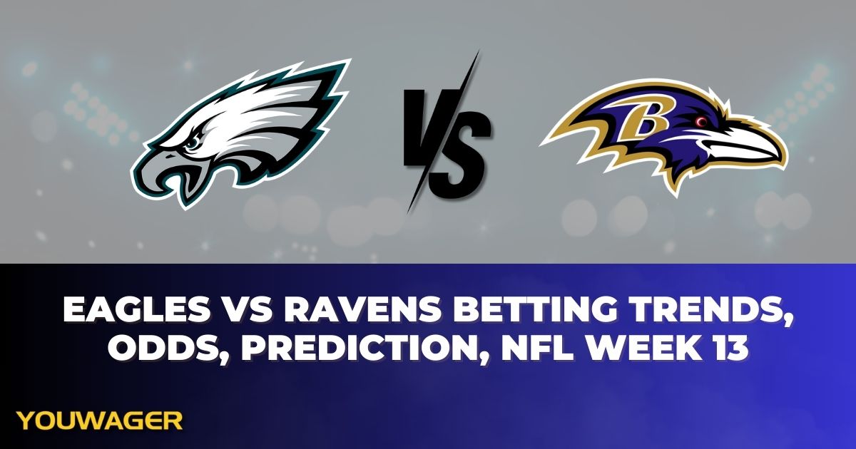 Eagles vs Ravens Betting Trends, Odds, Prediction, NFL Week 13