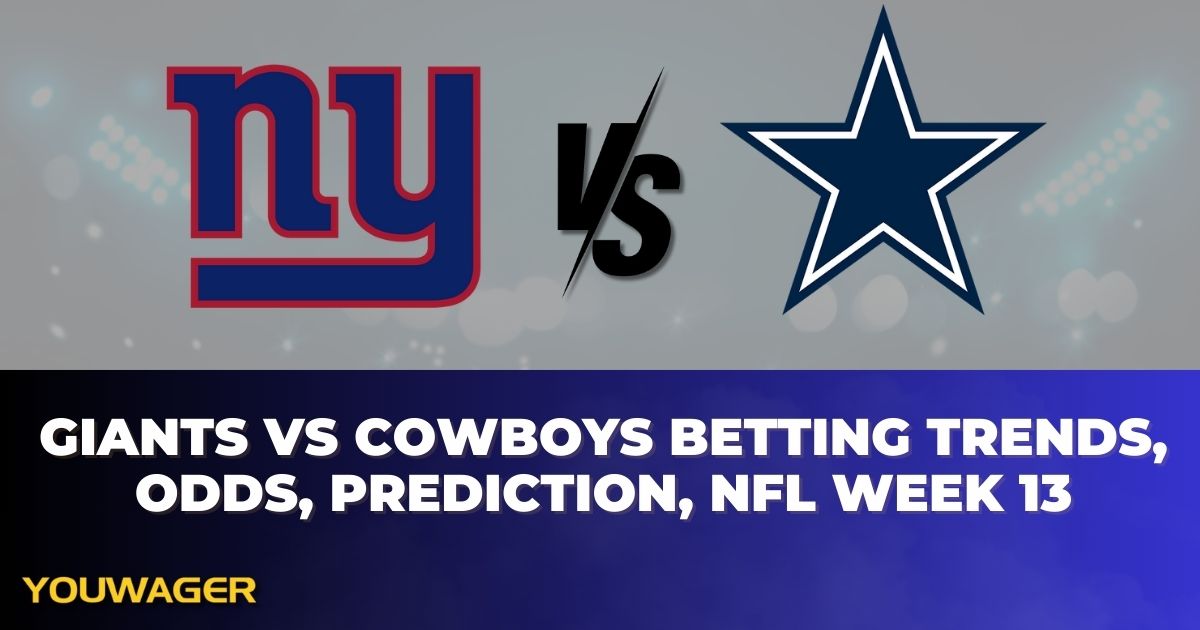 Giants vs Cowboys Betting Trends, Odds, Prediction, NFL Week 13