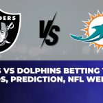 Raiders vs Dolphins Betting Trends, Odds, Prediction, NFL Week 11