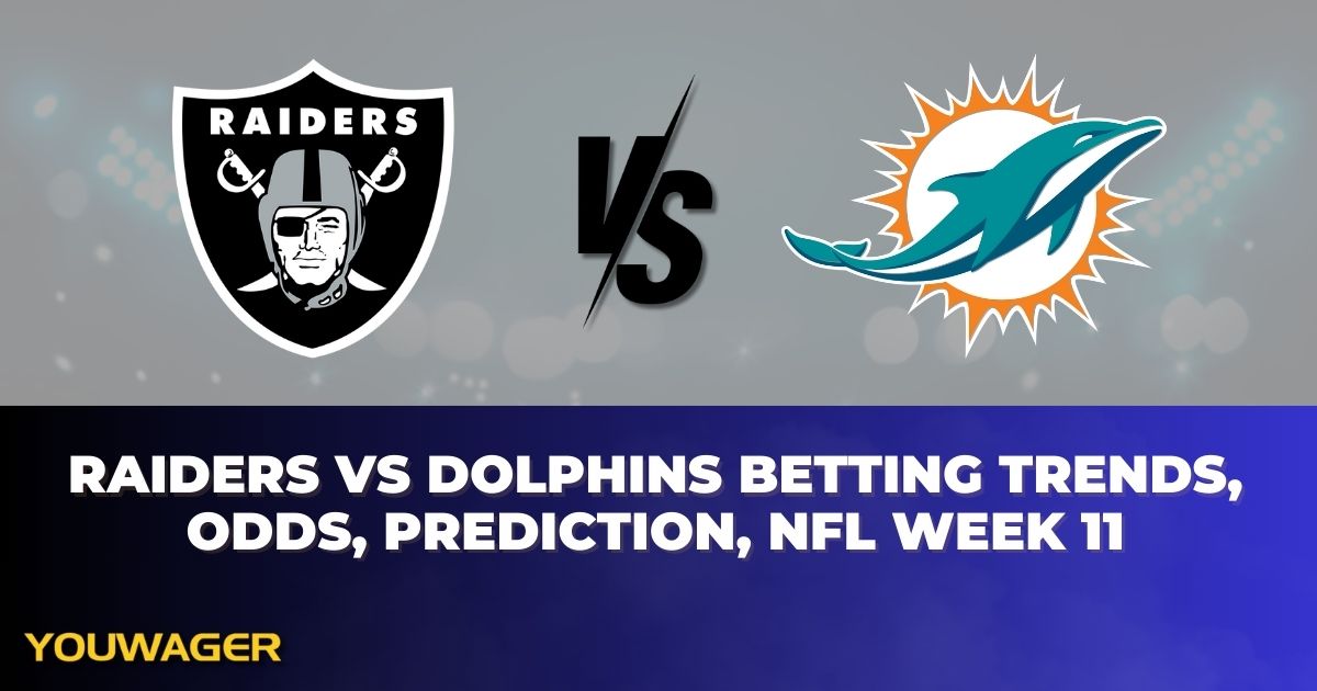 Raiders vs Dolphins Betting Trends, Odds, Prediction, NFL Week 11