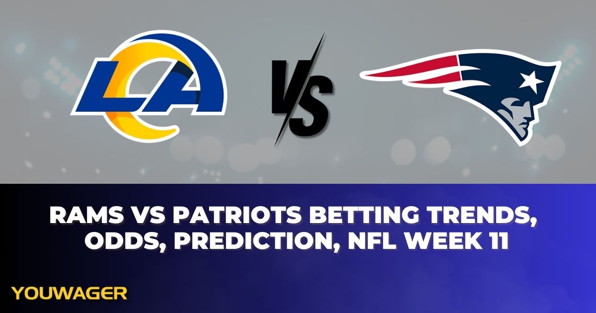 Rams vs Patriots Betting Trends, Odds, Prediction, NFL Week 11