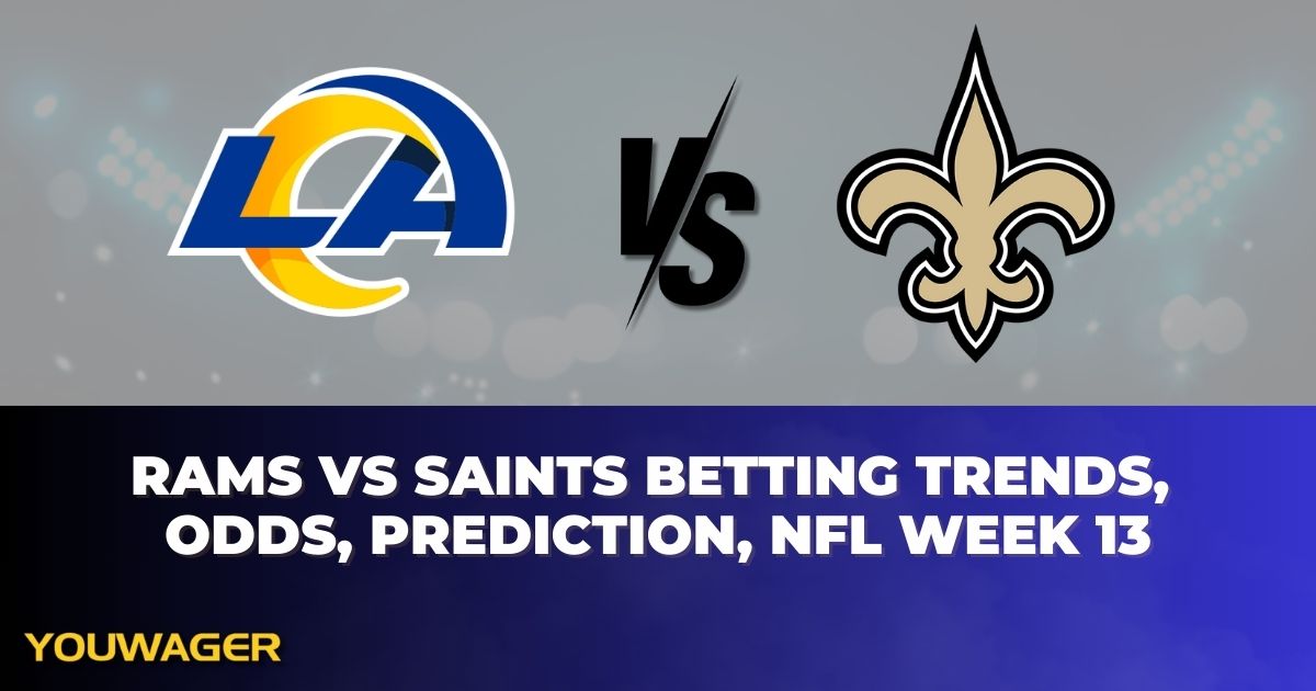 Rams vs Saints Betting Trends, Odds, Prediction, NFL Week 13