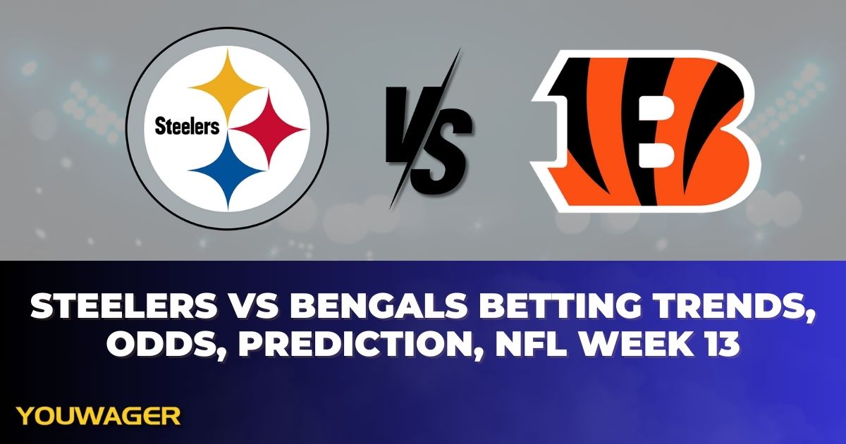 Steelers vs Bengals Betting Trends, Odds, Prediction, NFL Week 13