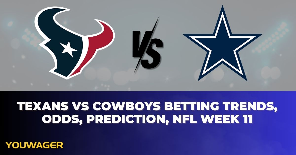 Texans vs Cowboys Betting Trends, Odds, Prediction, NFL Week 11